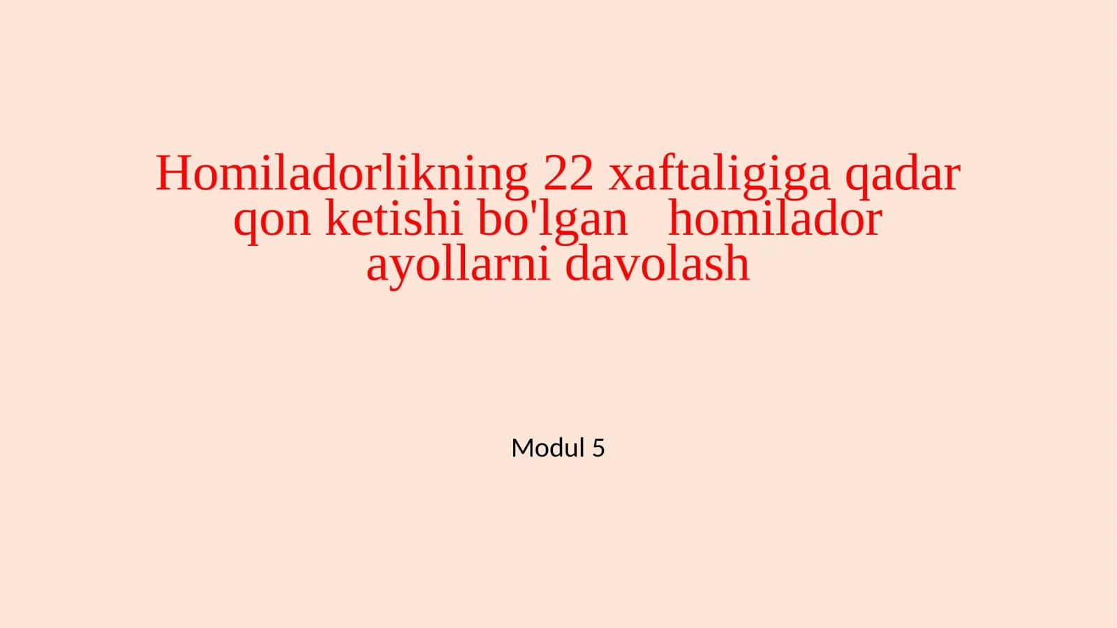 Homiladorlikning 22 haftaligiga qadar qon ketishi bo'lgan homilador ayollarni davolash