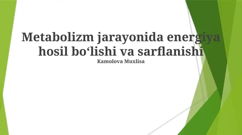Metabolizm jarayonida energiya hosil boʻlishi va sarflanishi
