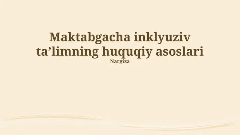 Inklyuziv maktabgacha taʼlimning huquqiy asoslari