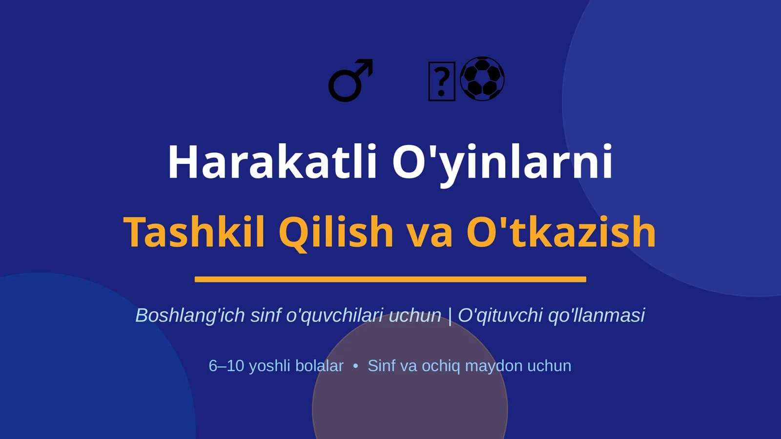 Harakatli ôyinlar tashkil etish va òtkazish
