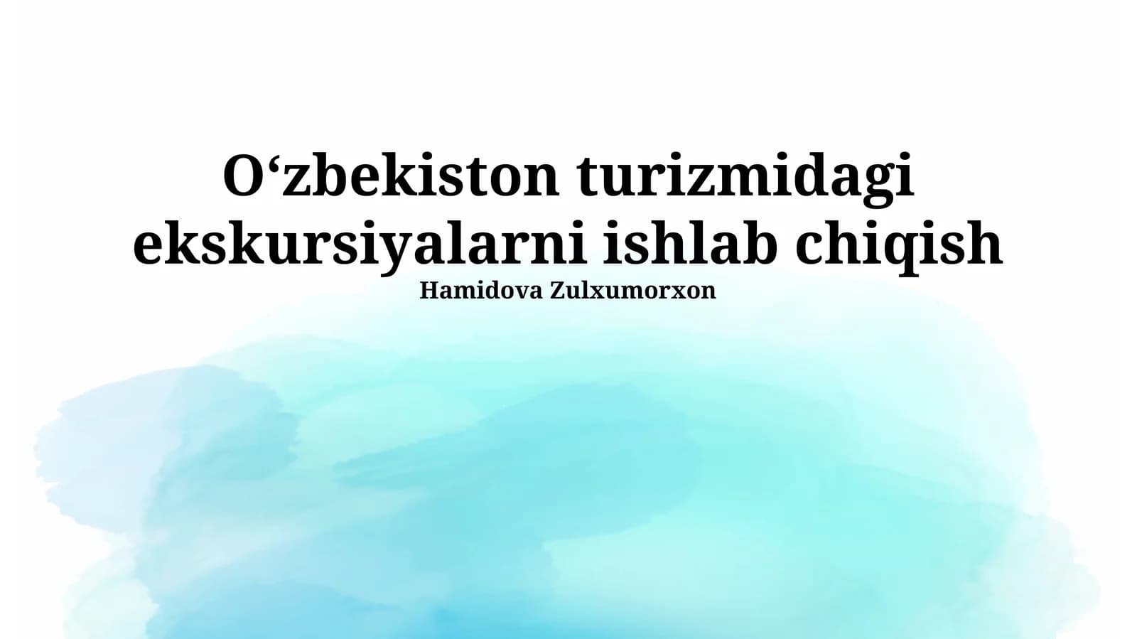Oʻzbekiston turizmidagi ekskursiyalarni ishlab chiqish