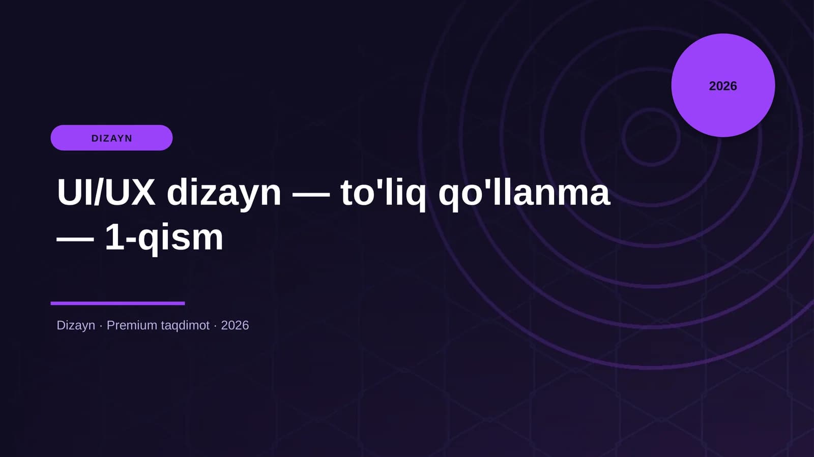 UI/UX dizayn — to'liq qo'llanma — 1-qism