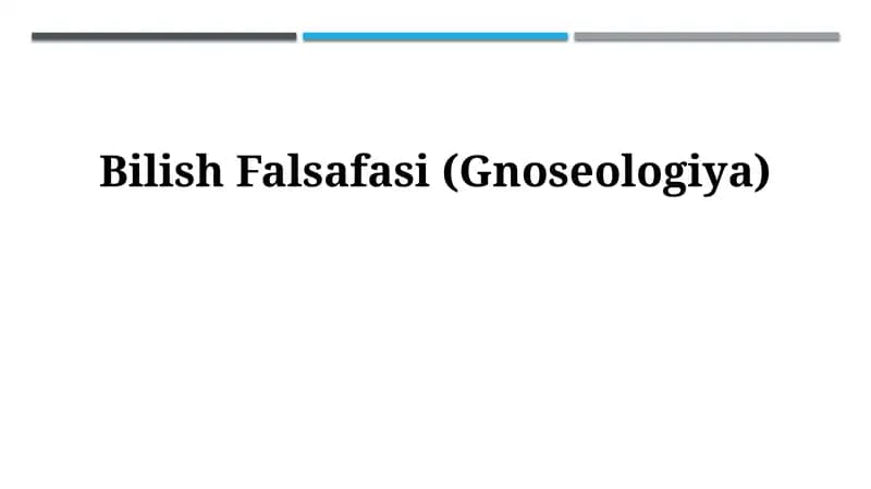 Bilish Falsafasi (Gnoseologiya)