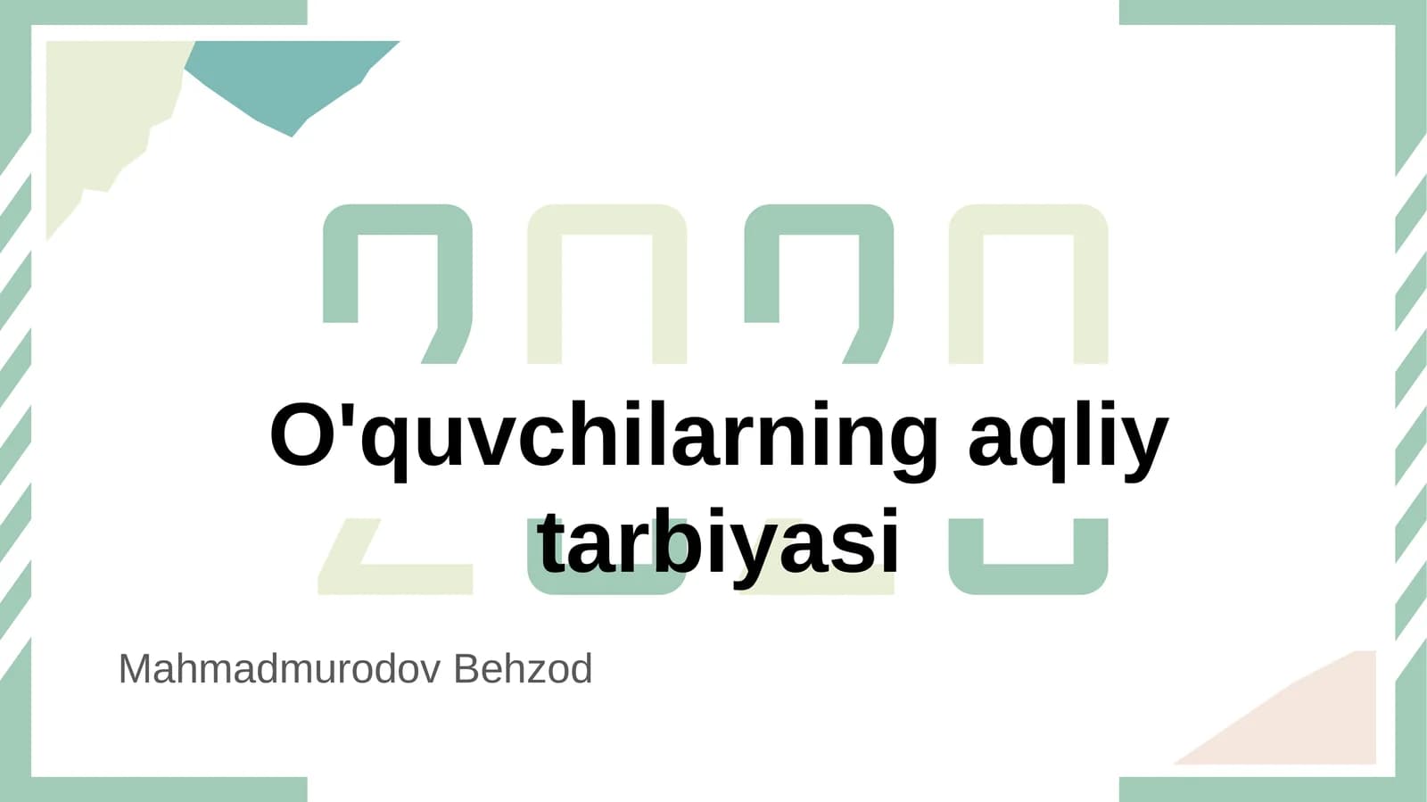 O'quvchilarning aqliy tarbiyasi