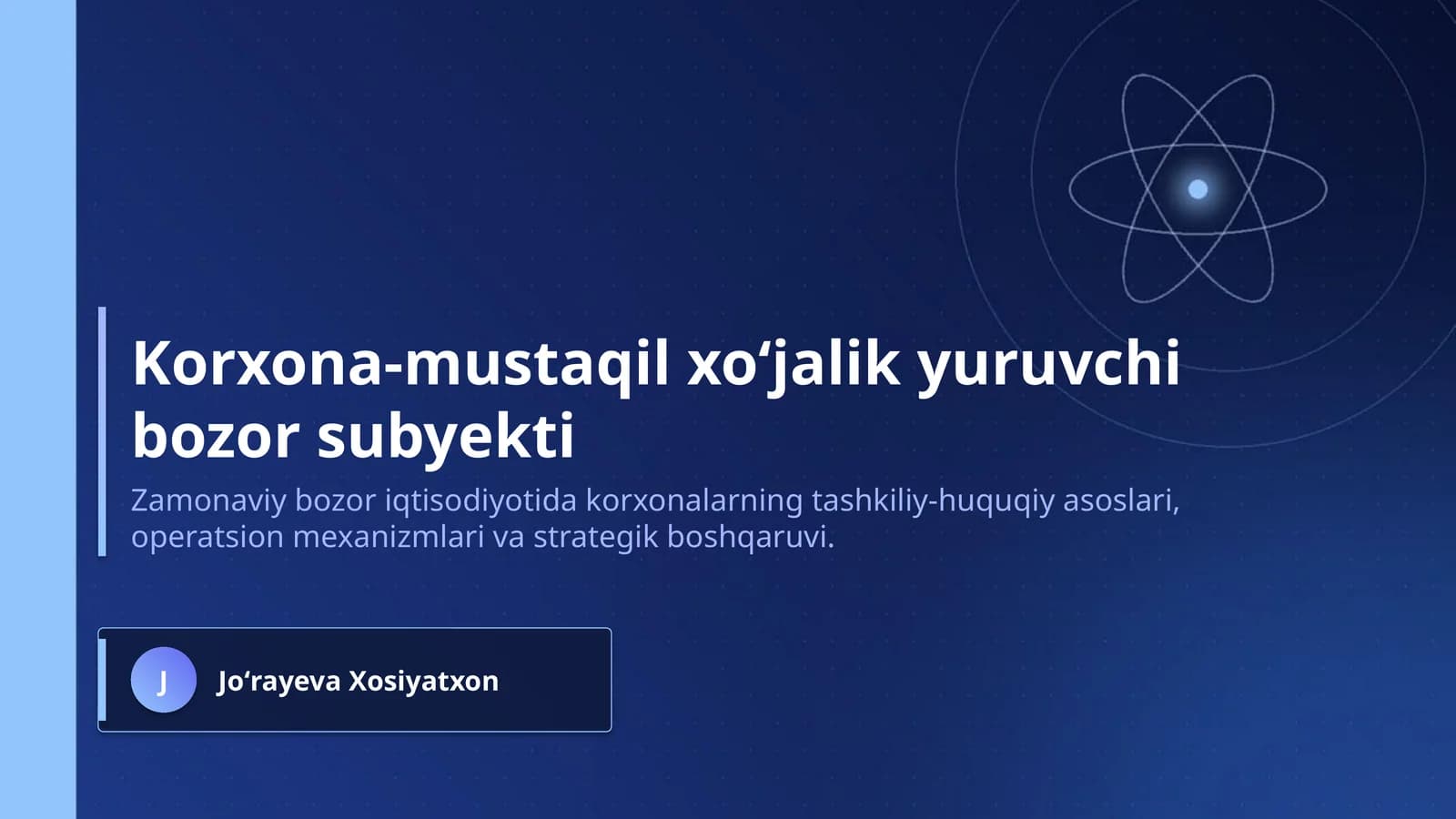 Korxona-mustaqil xoʻjalik yuruvchi bozor subyekti