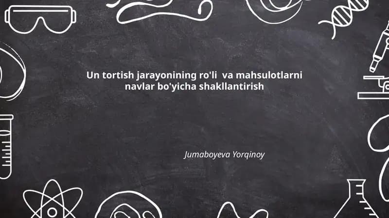 Un tortish jarayonining ro'li va mahsulotlarni navlar bo'yicha shakllantirish