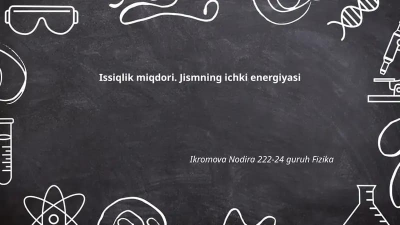 Issiqlik miqdori. Jismning ichki energiyasi
