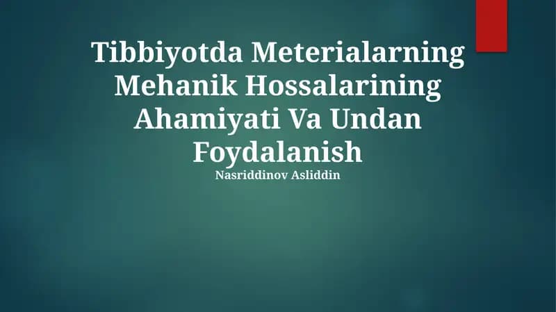 Tibbiyotda Meterialarning Mehanik Hossalarining Ahamiyati Va Undan Foydalanish