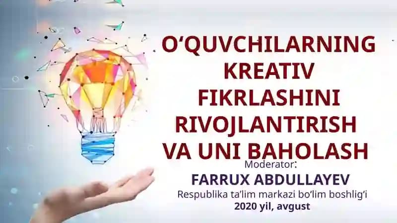 O'QUVCHILARNING KREATIV FIKRLASHINI RIVOJLANTIRISH