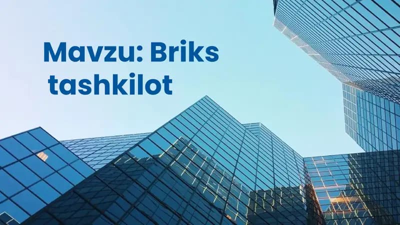 Mavzu: Briks tashkiloti