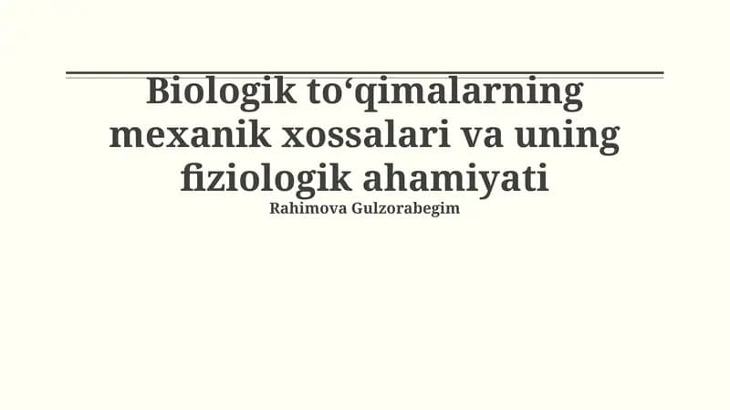 Biologik to'qimalarning mexanik xossalari va uning fiziologik ahamiyati