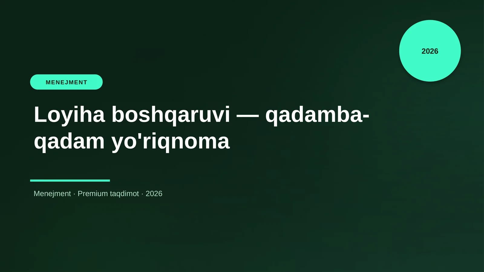 Loyiha boshqaruvi — qadamba-qadam yo'riqnoma