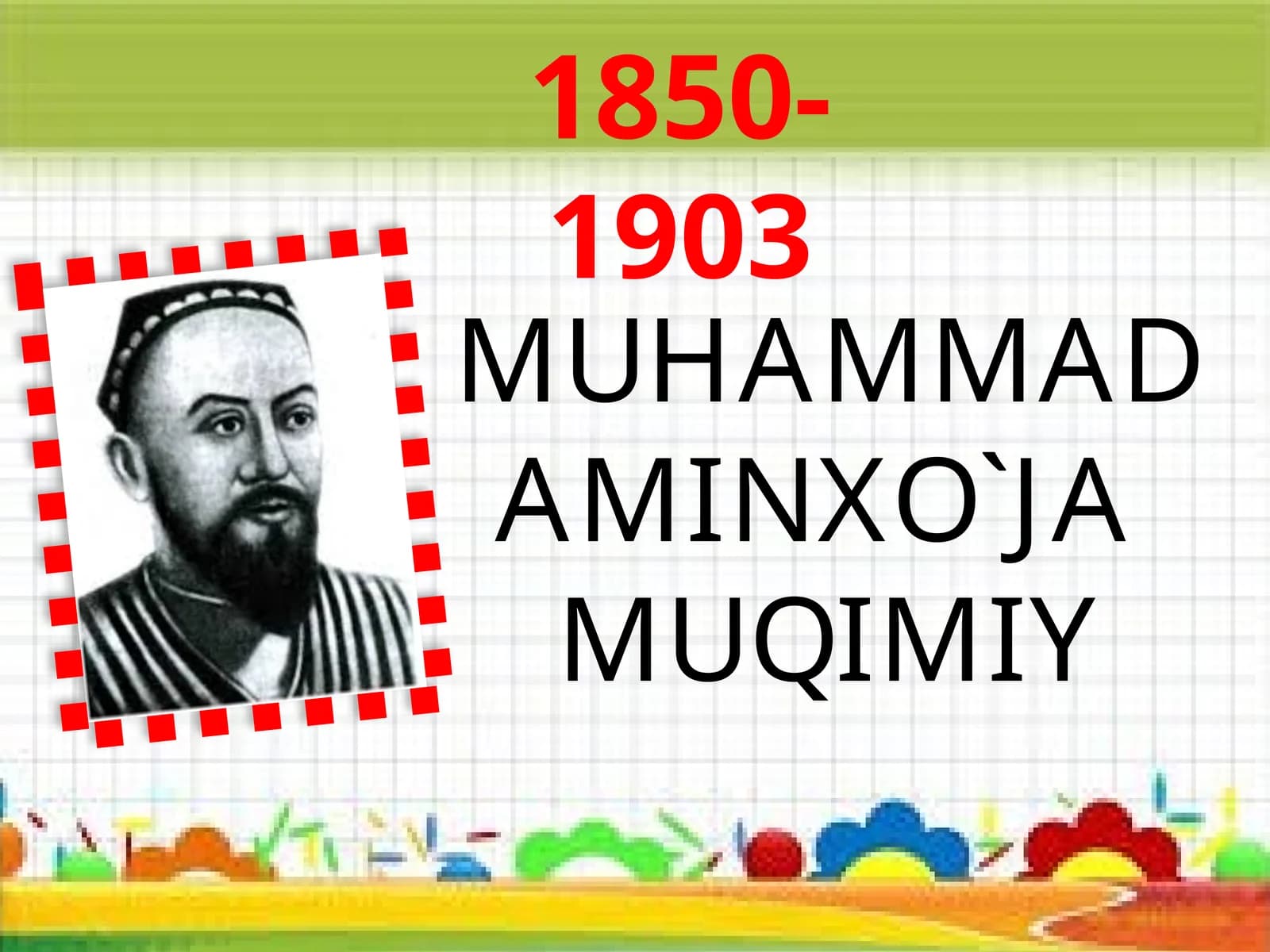 MUHAMMAD AMINXO`JA MUQIMIY