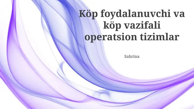 Köp foydalanuvchi va köp vazifali operatsion tizimlar