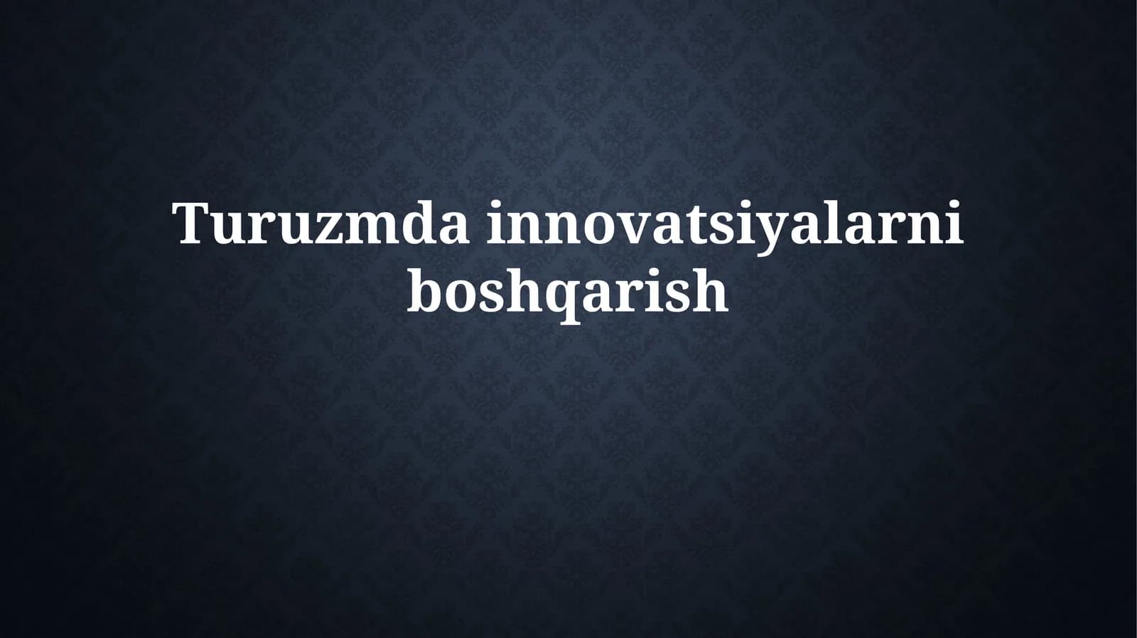 Innovatsiyalar va Turizm: Asosiy tushunchalar