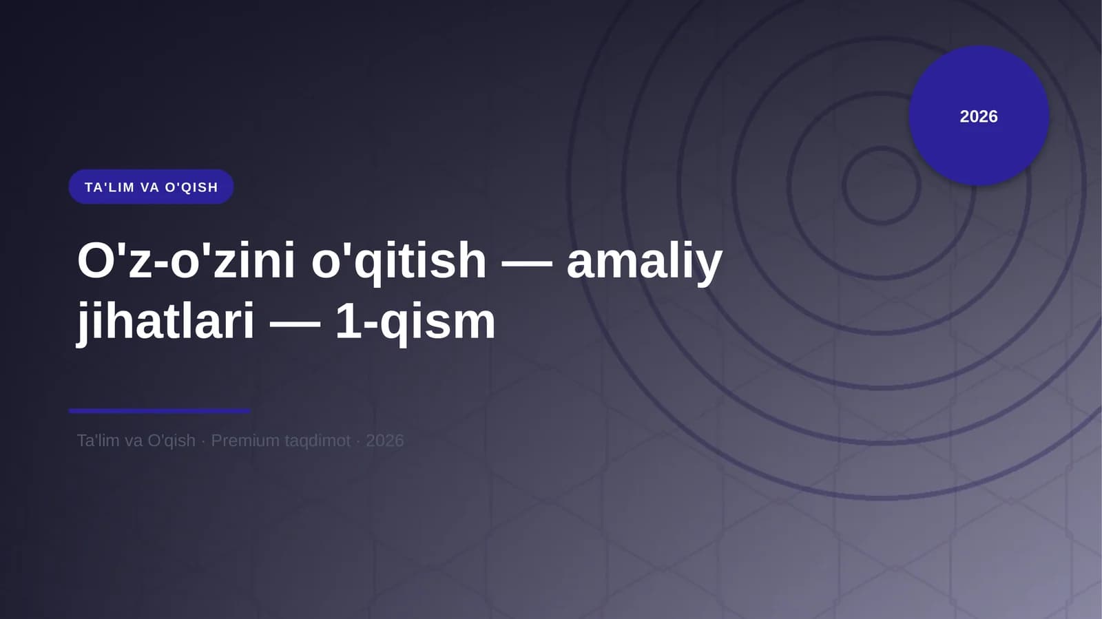 O'z-o'zini o'qitish — amaliy jihatlari — 1-qism