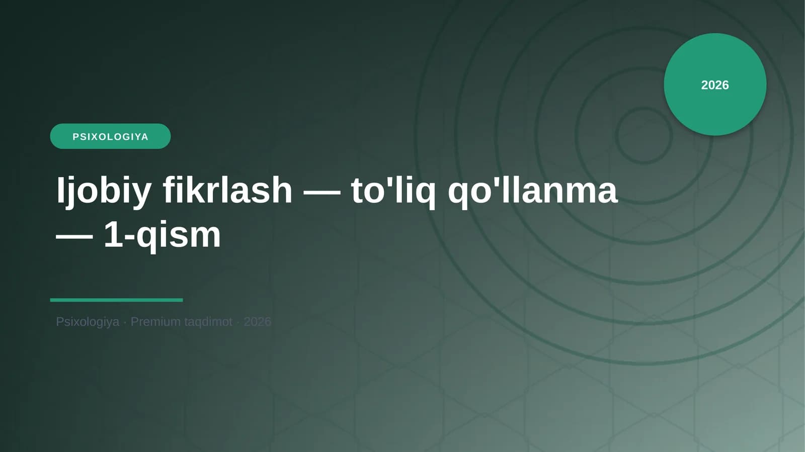 Ijobiy fikrlash — to'liq qo'llanma — 1-qism