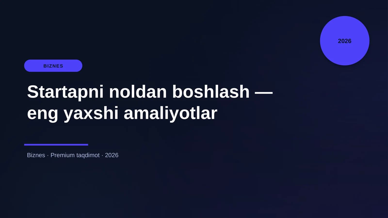 Startapni noldan boshlash — eng yaxshi amaliyotlar