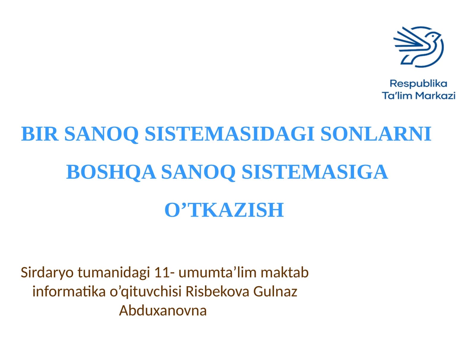 Birsanoqsistemasidagisonlarniboshqasanoqsistemasigao’tkazish