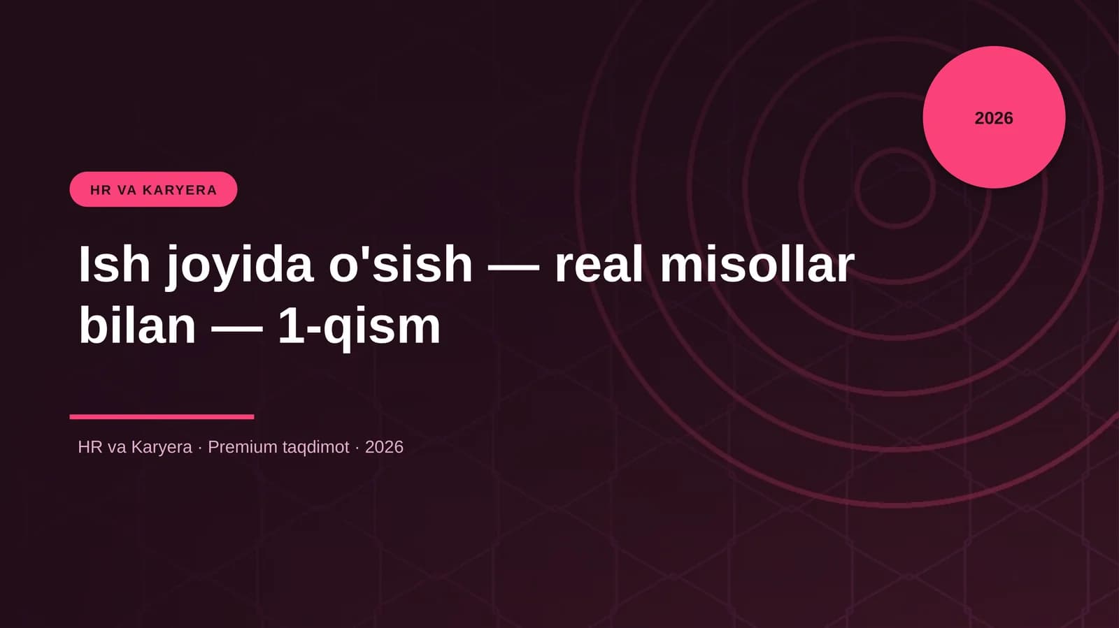 Ish joyida o'sish — real misollar bilan — 1-qism