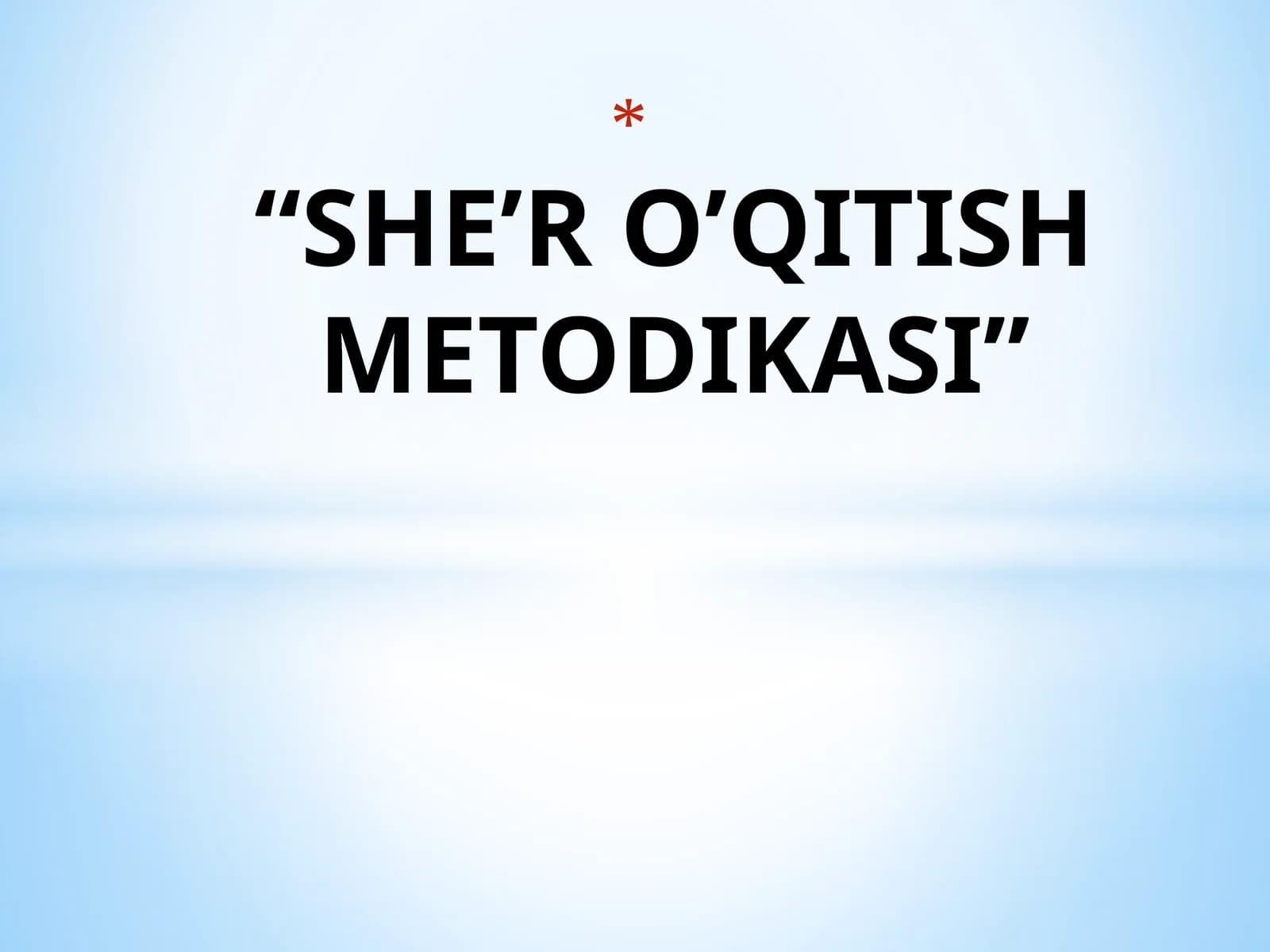 SHE’R O’QITISH METODIKASI