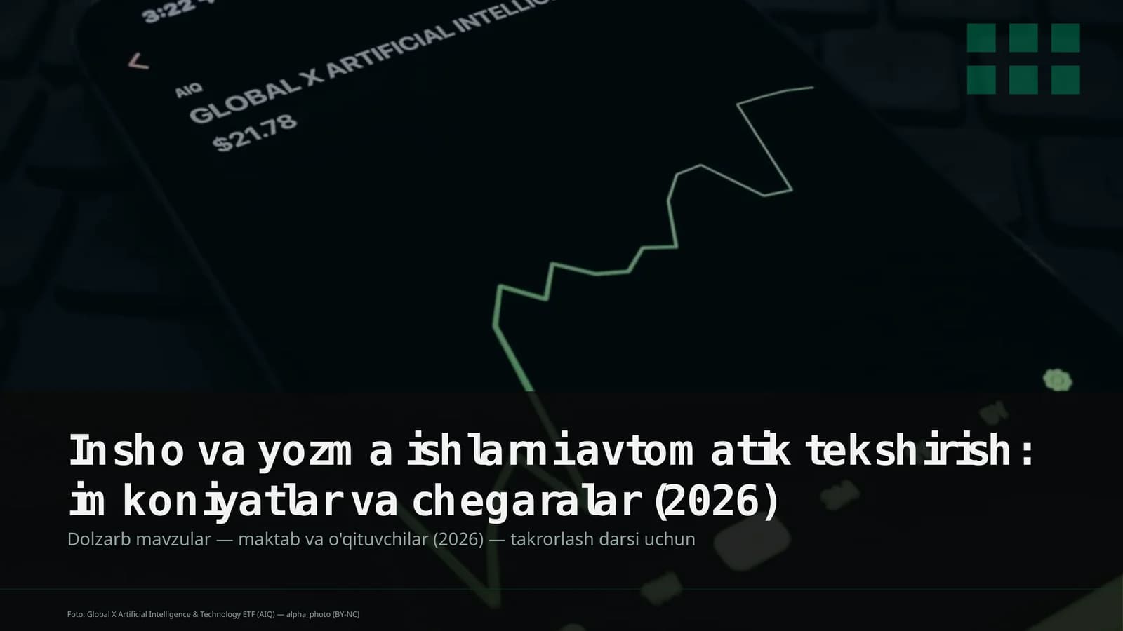 Insho va yozma ishlarni avtomatik tekshirish: imkoniyatlar va chegaralar
