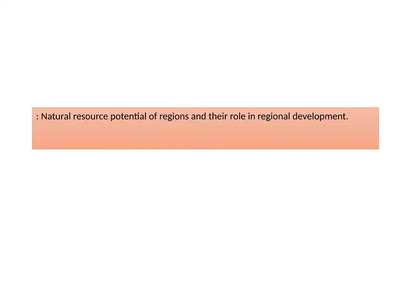 Natural Resource Potential of Regions and Their Role in Regional Development