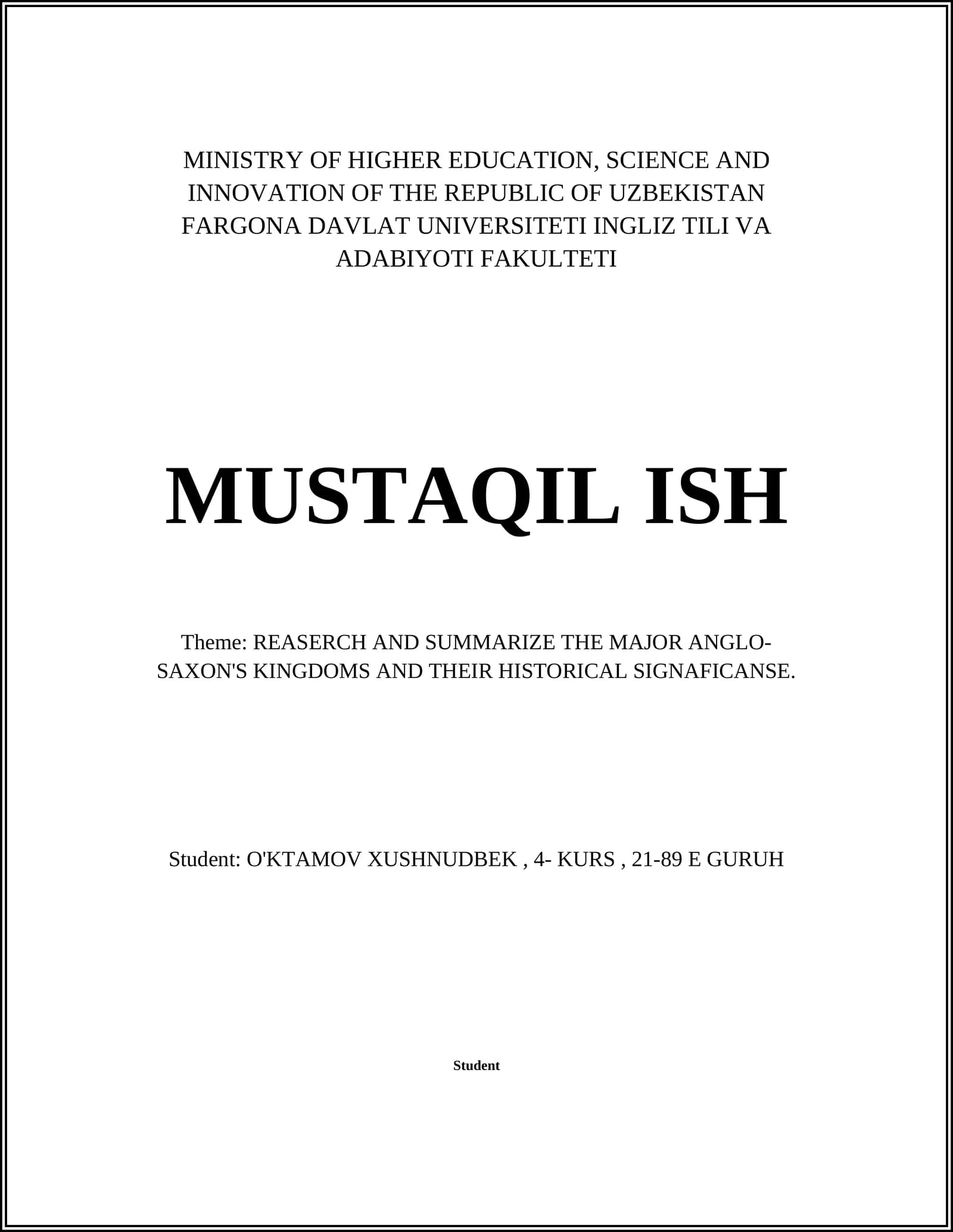 MUSTAQIL ISH: REASERCH AND SUMMARIZE THE MAJOR ANGLO- SAXON'S KINGDOMS AND THEIR HISTORICAL SIGNAFICANSE
