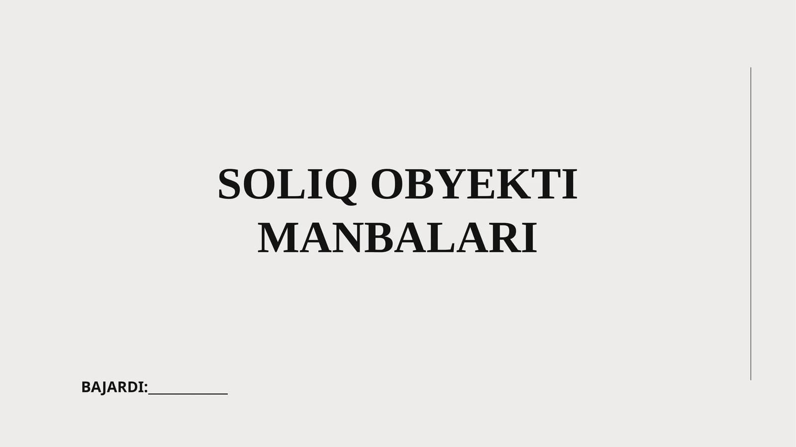 SOLIQ OBYEKTI MANBALARI
