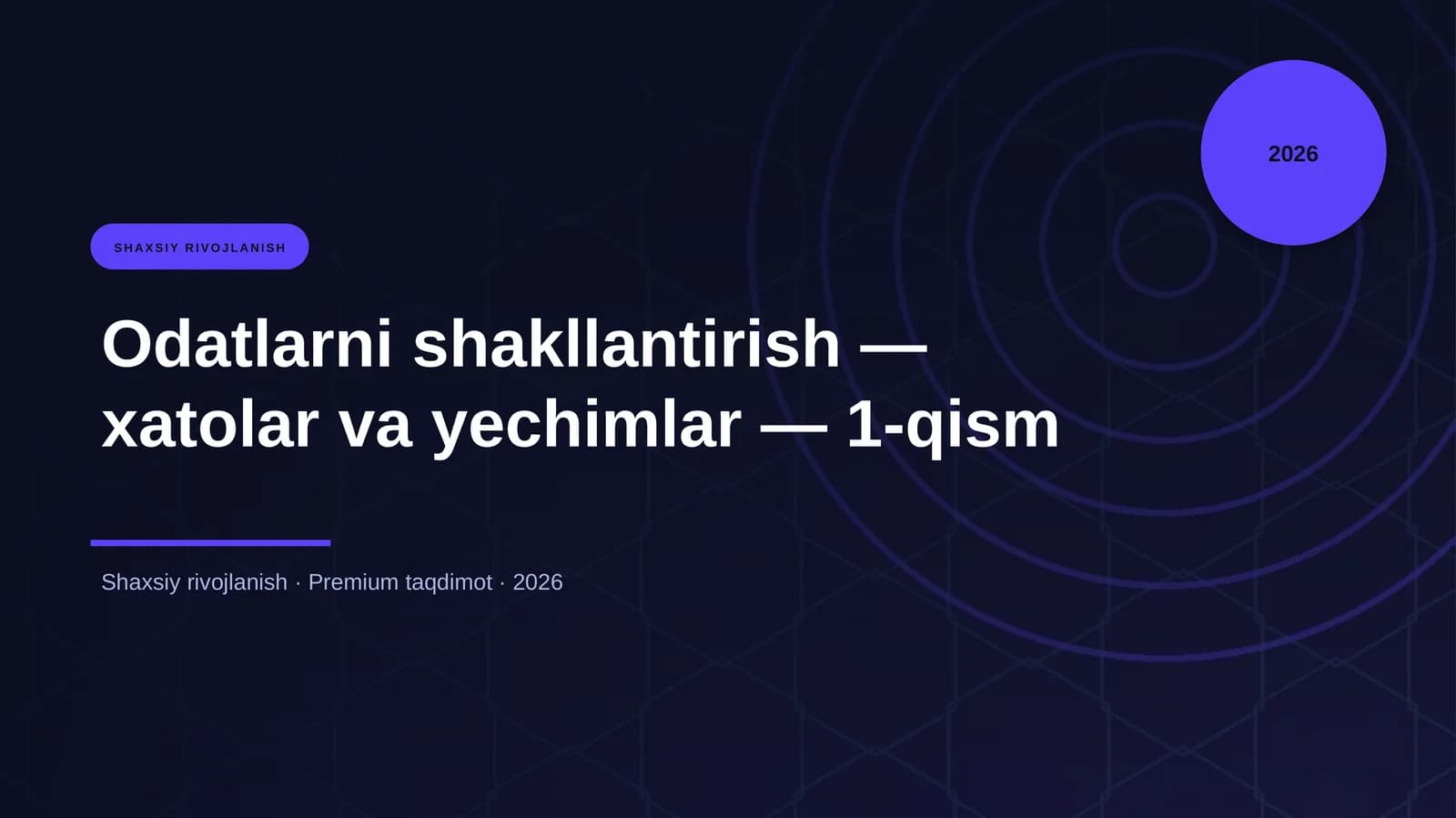 Odatlarni shakllantirish — xatolar va yechimlar — 1-qism
