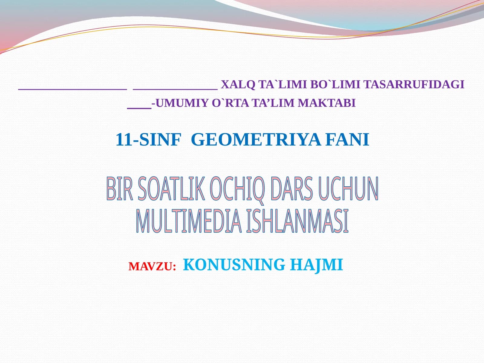 Geometriya fanida mavzu Konusning hajmi