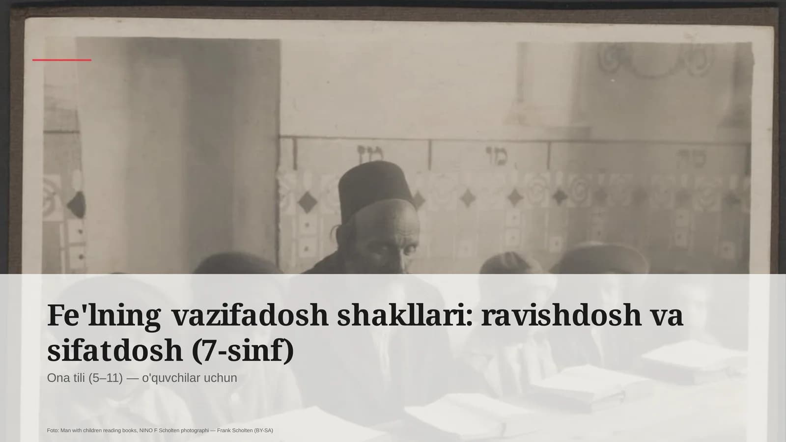Fe'lning vazifadosh shakllari: ravishdosh va sifatdosh (7-sinf)