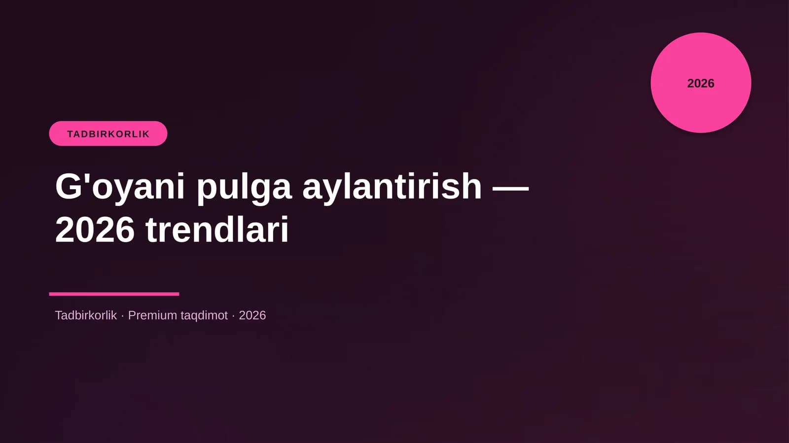 G'oyani pulga aylantirish — 2026 trendlari