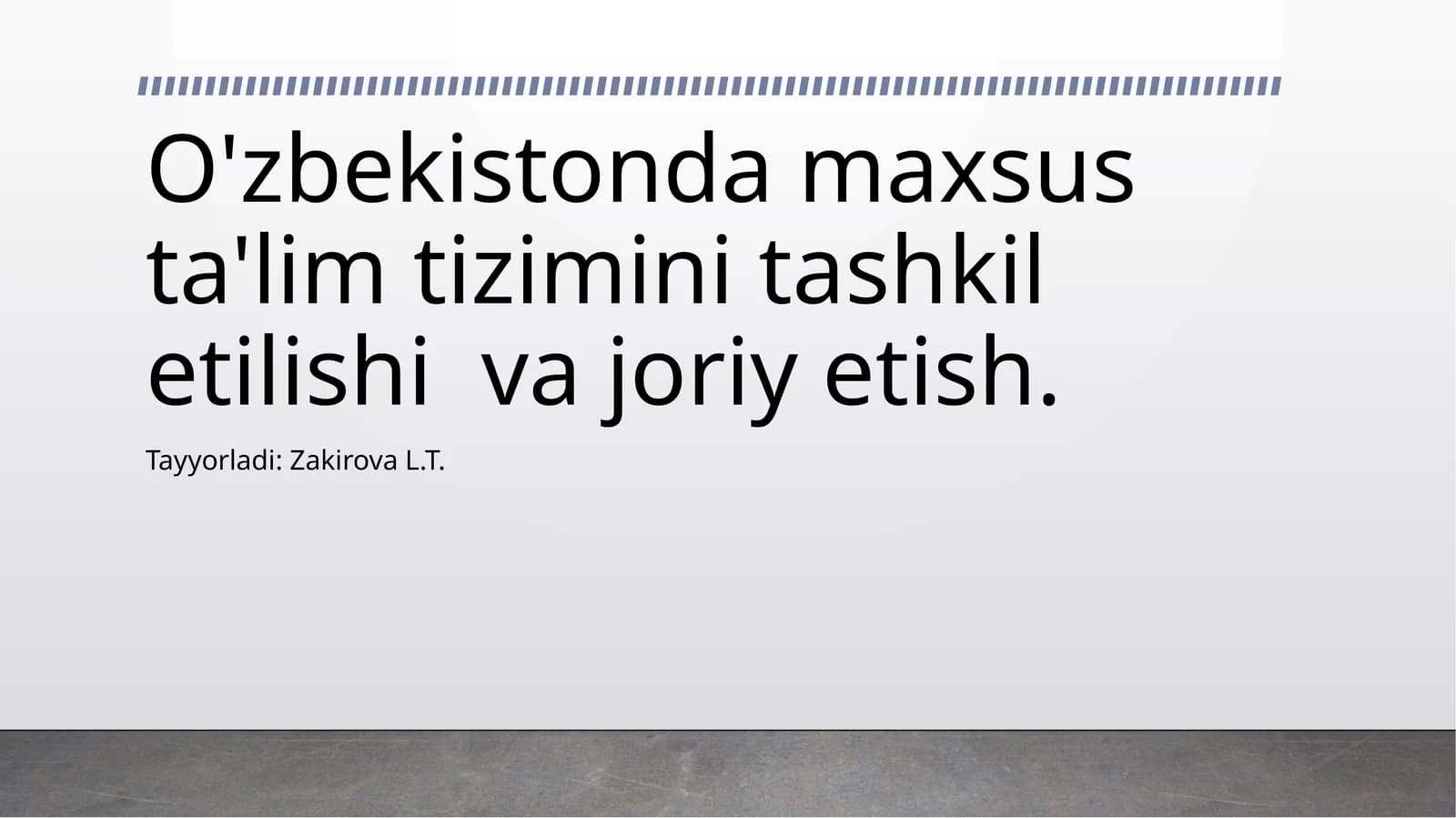 O'zbekistonda maxsus ta'lim tizimini tashkil etilishi va joriyet etish