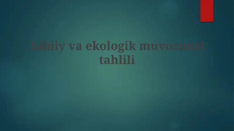 Tabiiy va ekologik muvozanat tahlili