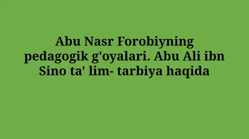 Abu Nasr Forobiyning pedagogik g'oyalari