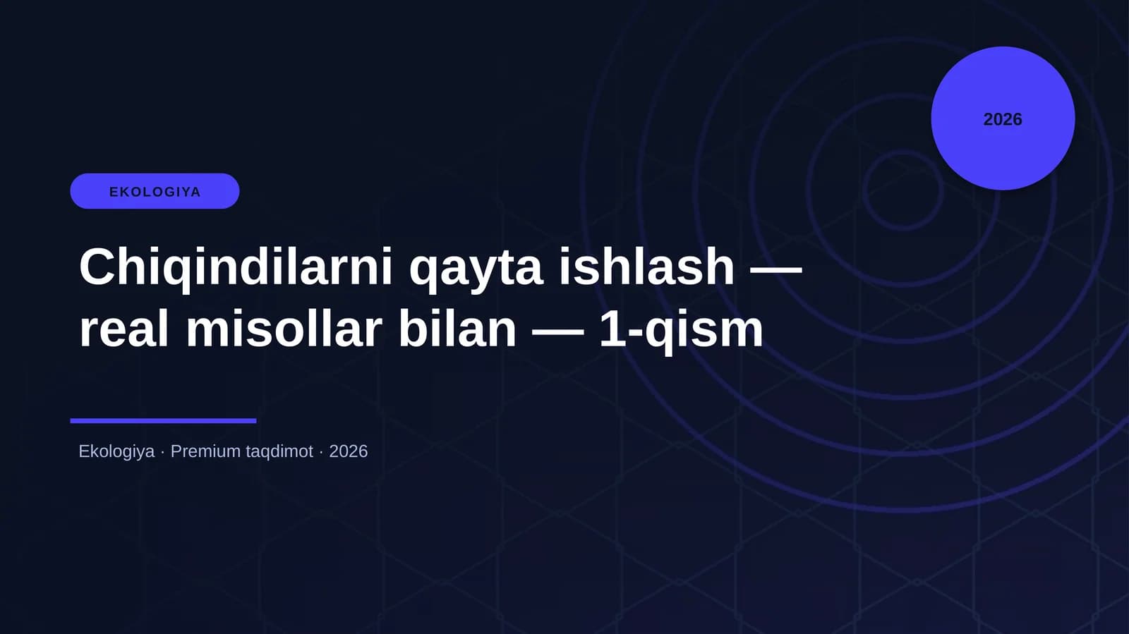 Chiqindilarni qayta ishlash — real misollar bilan — 1-qism