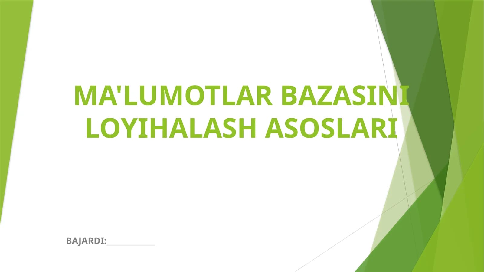 MA'LUMOTLAR BAZASINI LOYIHALASH ASOSLARI