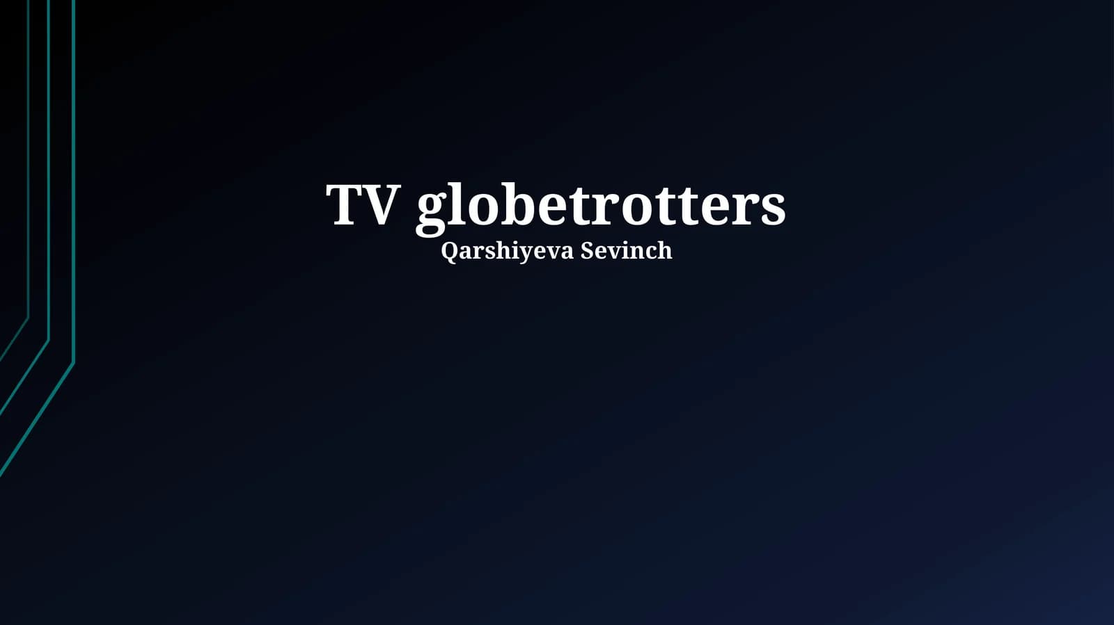 TV globetrotters