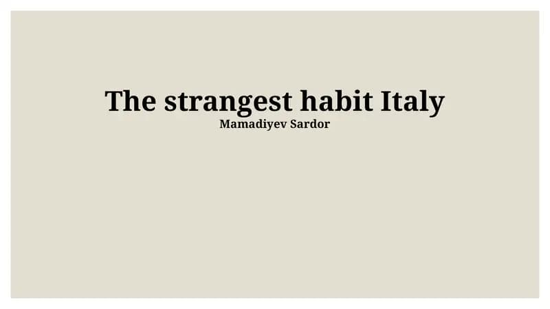 The strangest habit Italy