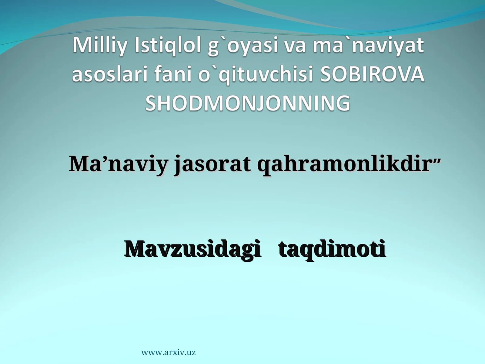 Ma’naviy jasorat qahramonlikdir