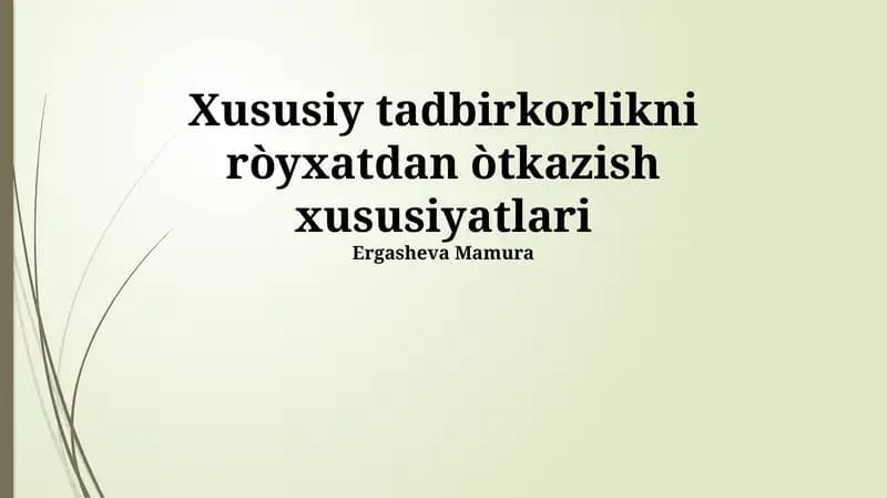 Xususiy Tadbirkorlikni Ròyxatdan Òtkazish Xususiyatlari