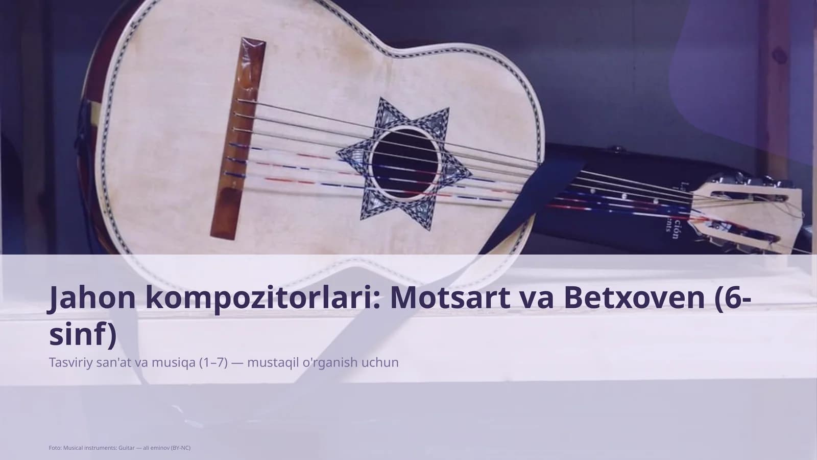 Jahon kompozitorlari: Motsart va Betxoven (6-sinf)