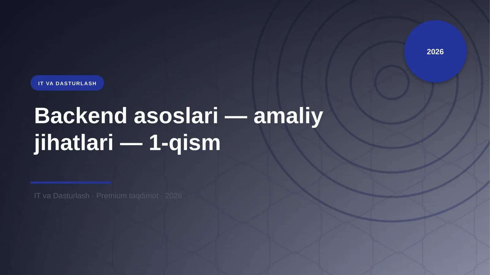 Backend asoslari — amaliy jihatlari — 1-qism
