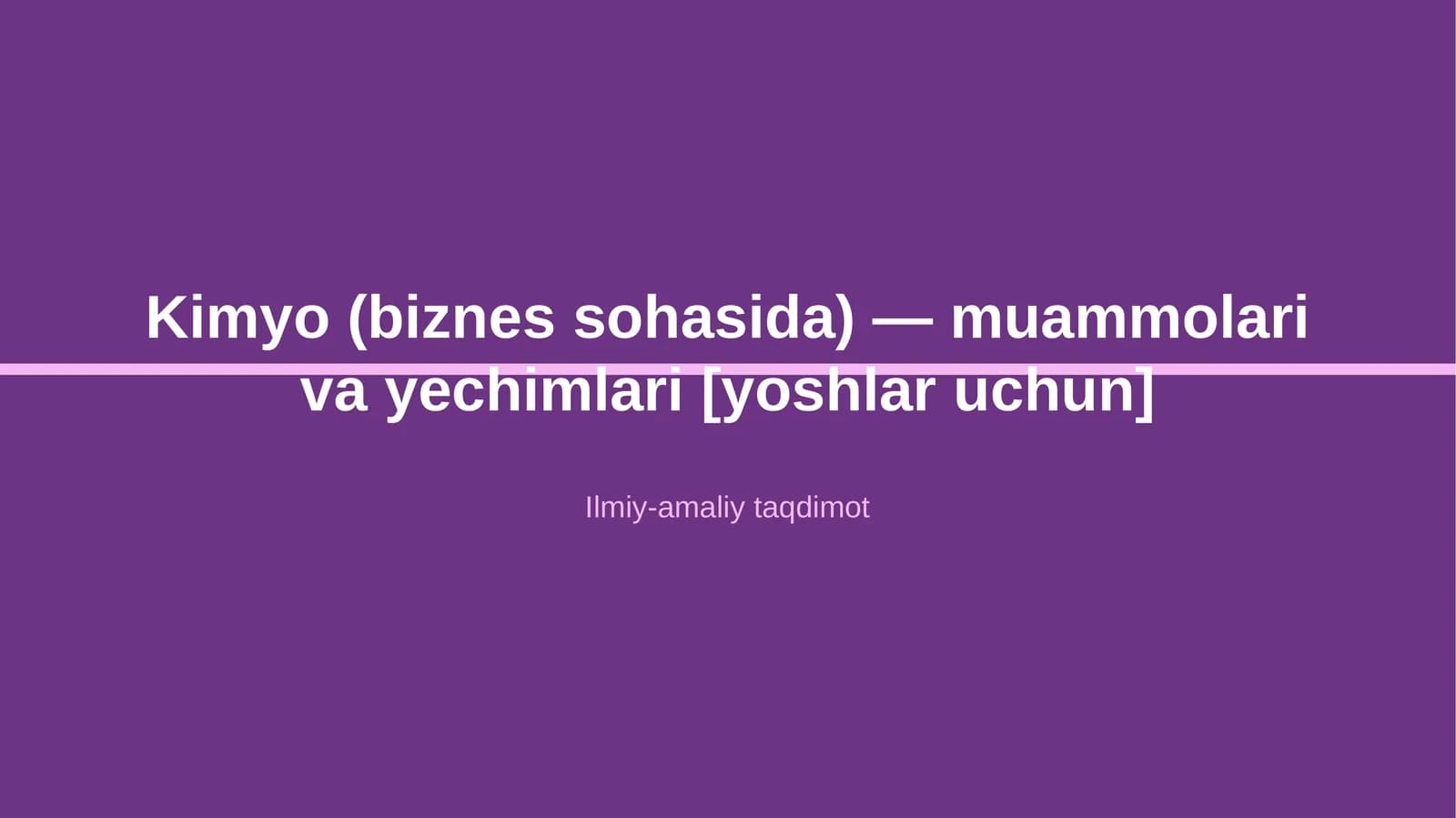 Kimyo (biznes sohasida) — muammolari va yechimlari [yoshlar uchun]