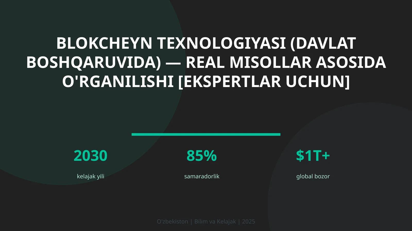 Blokcheyn Texnologiyasi (Davlat Boshqarishida) - Real Misollar Asosida O'rganilishi [Ekspertlar Uchun]
