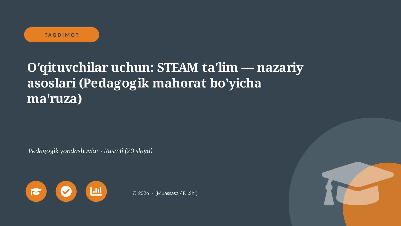 STEAM ta'lim — nazariy asoslari (Pedagogik mahorat bo'yicha ma'ruza)