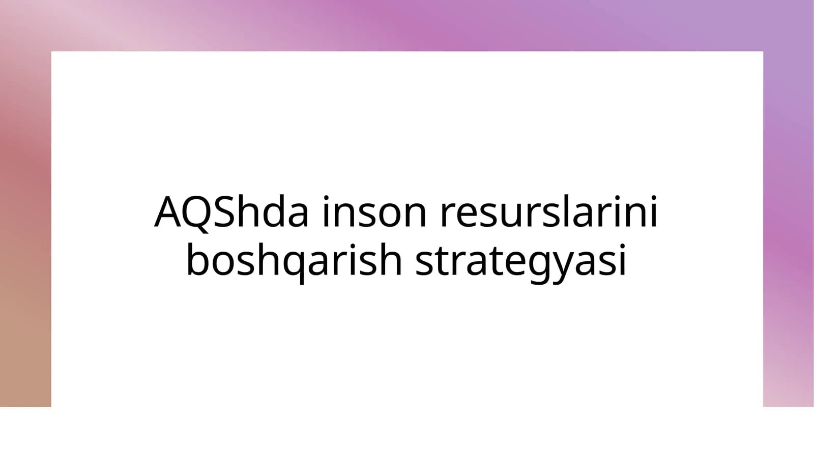 AQShda inson resurslarini boshqarish strategyasi