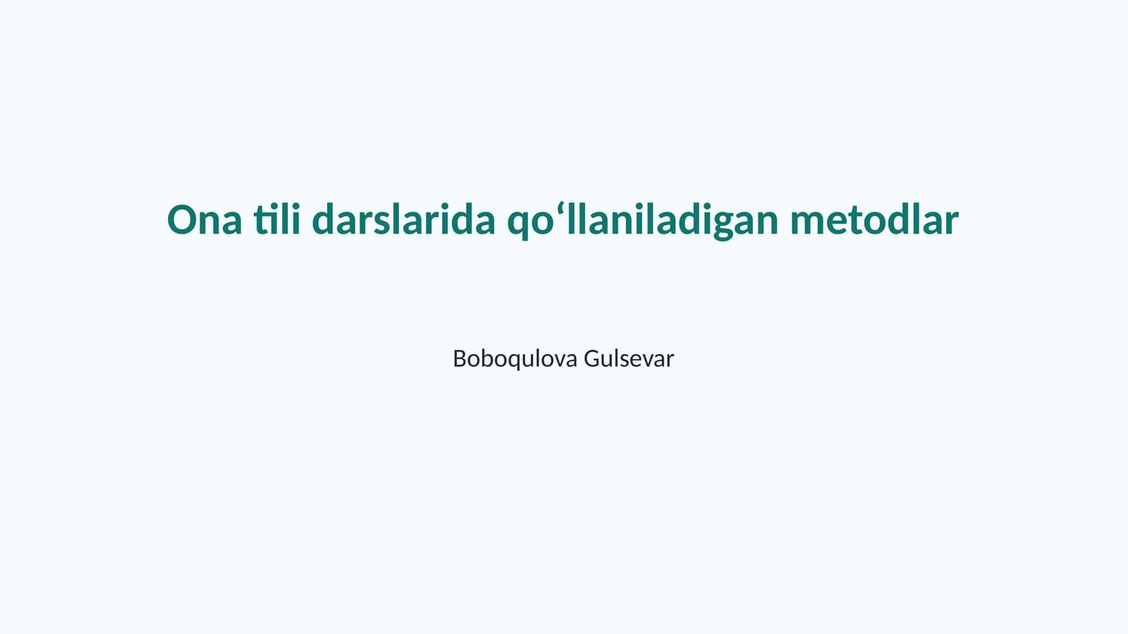 Ona tili darslarida qoʻllaniladigan metodlar