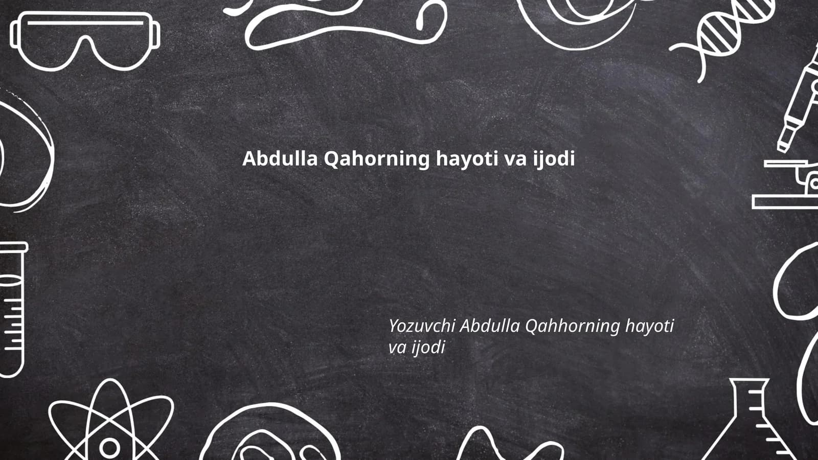 Abdulla Qahorning hayoti va ijodi